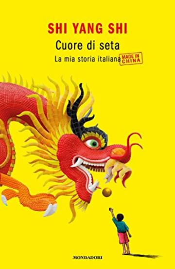 Cuore di seta: La mia storia italiana made in China
